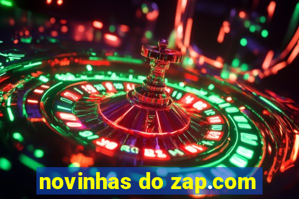 novinhas do zap.com