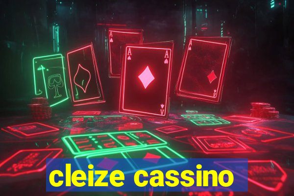 cleize cassino
