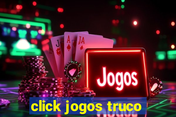 click jogos truco