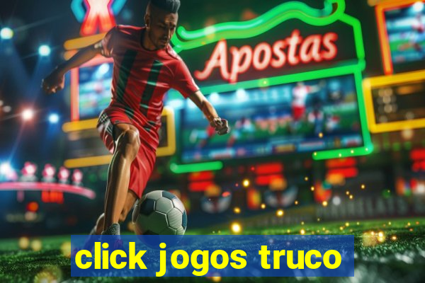 click jogos truco
