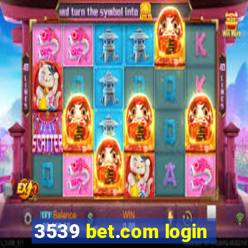 3539 bet.com login