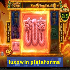 luxowin plataforma