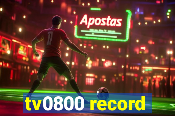 tv0800 record