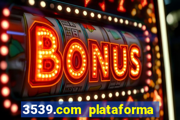3539.com plataforma de jogos