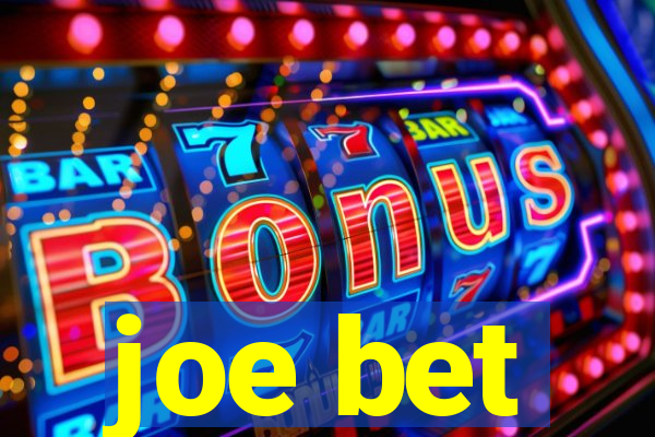 joe bet