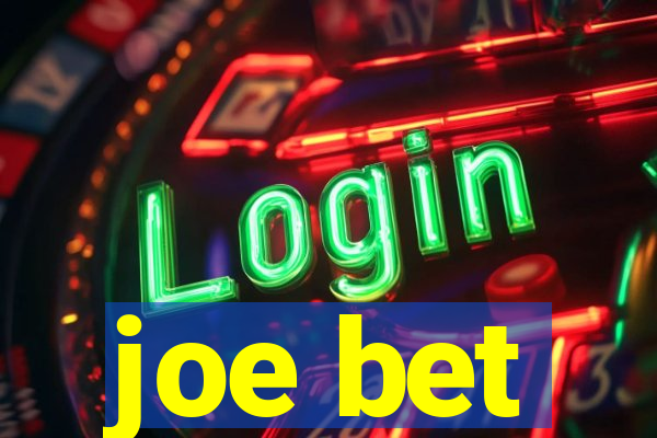 joe bet