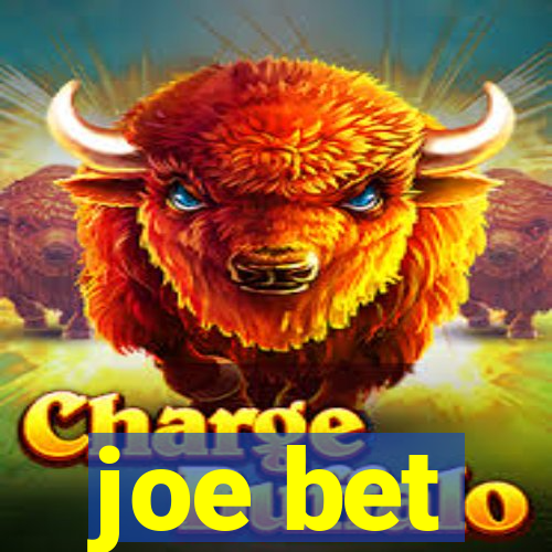 joe bet