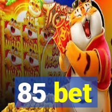 85 bet