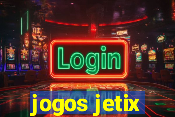 jogos jetix
