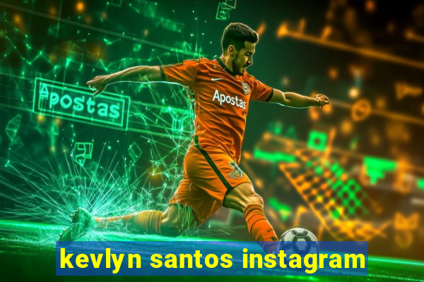 kevlyn santos instagram