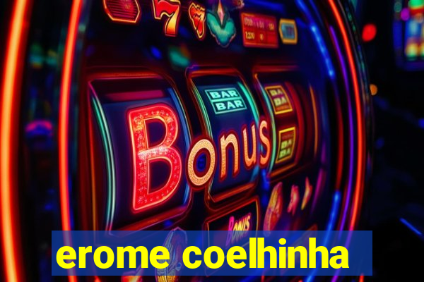 erome coelhinha