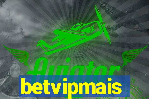 betvipmais
