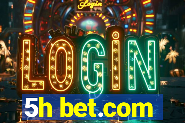 5h bet.com
