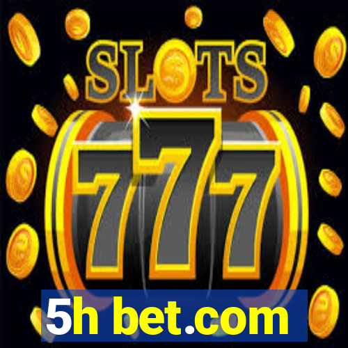 5h bet.com
