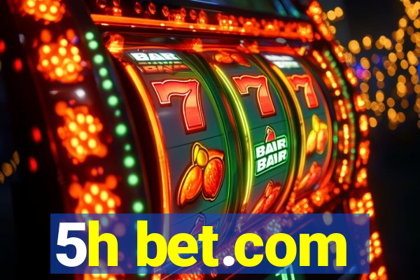 5h bet.com