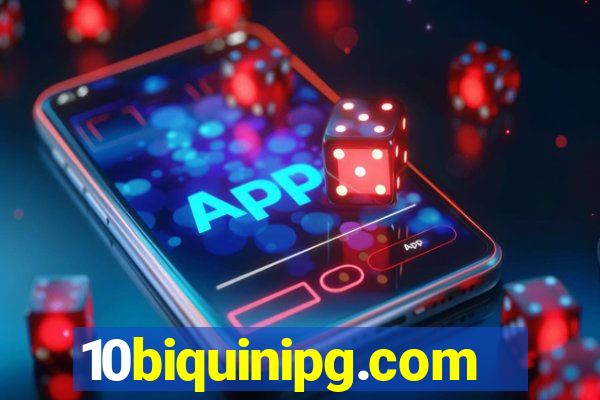 10biquinipg.com