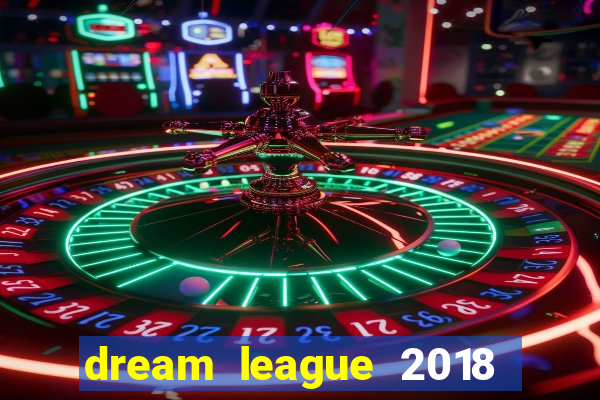 dream league 2018 dinheiro infinito