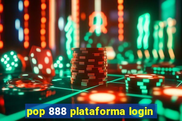 pop 888 plataforma login