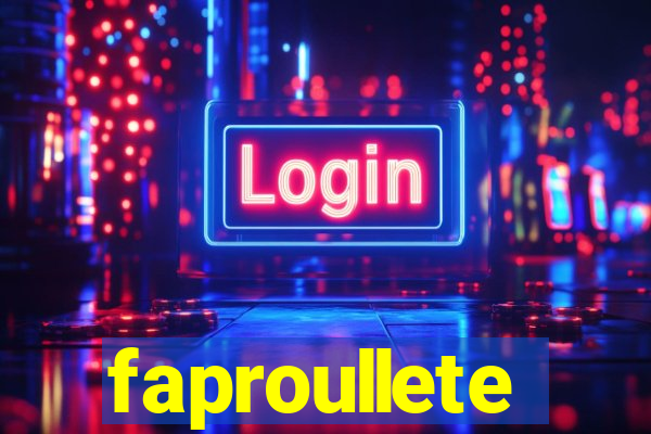 faproullete