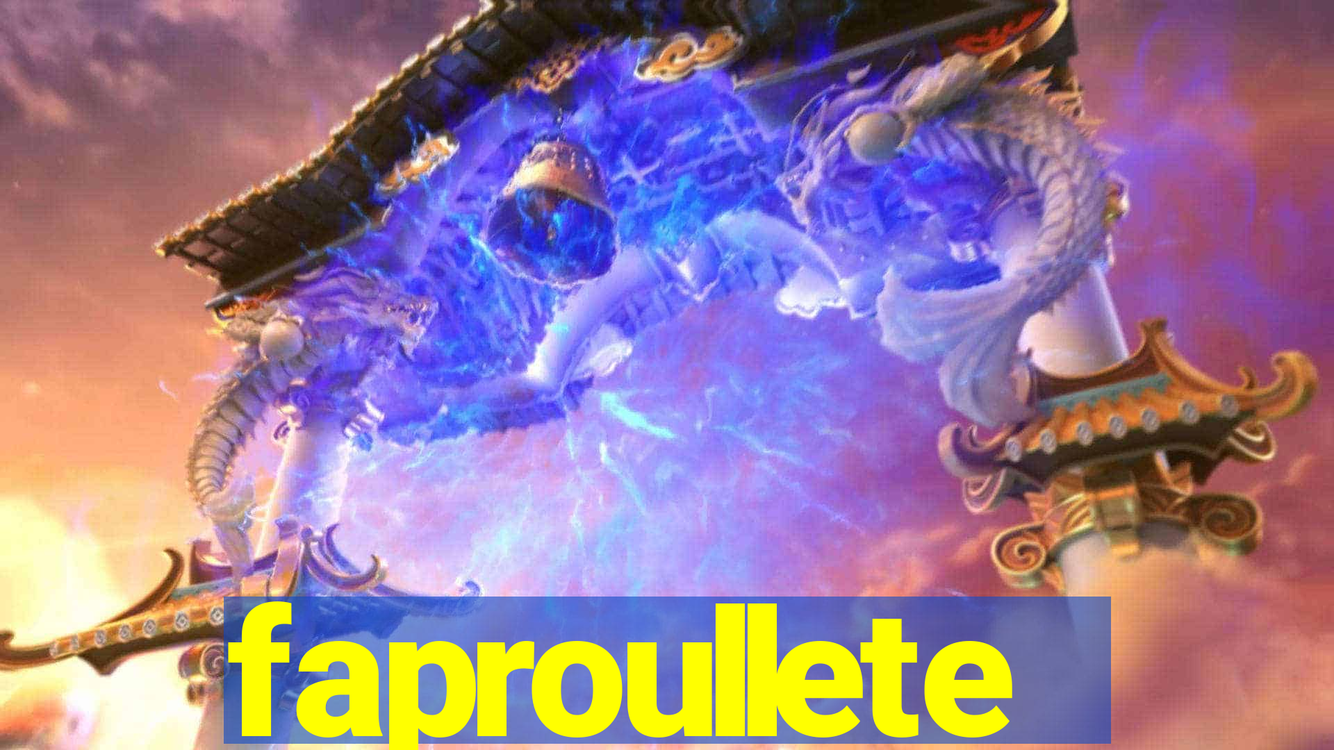 faproullete