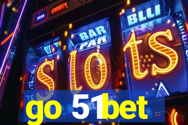 go 51bet