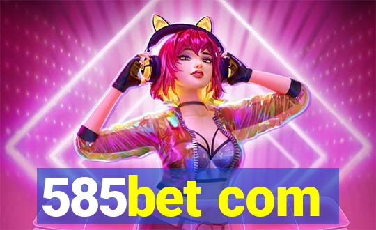 585bet com