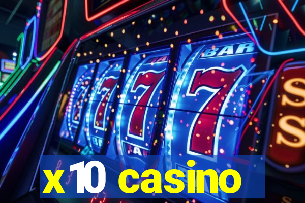 x10 casino