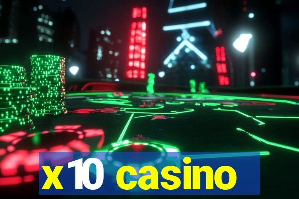 x10 casino