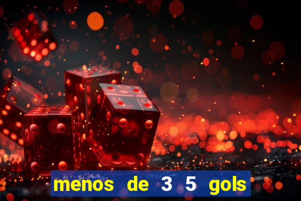 menos de 3 5 gols o que significa