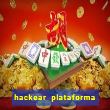 hackear plataforma de jogos