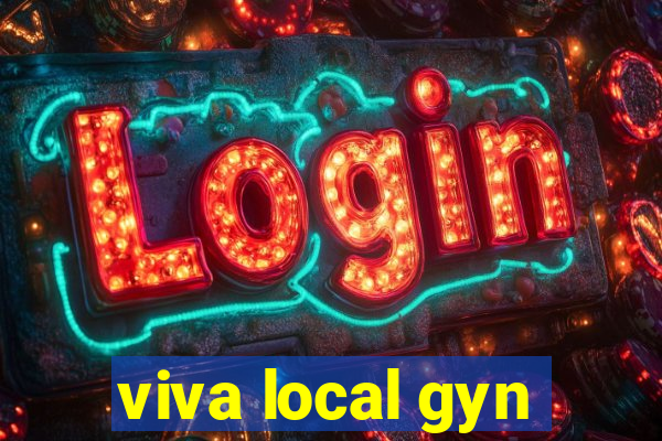 viva local gyn