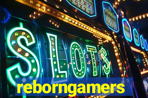 reborngamers