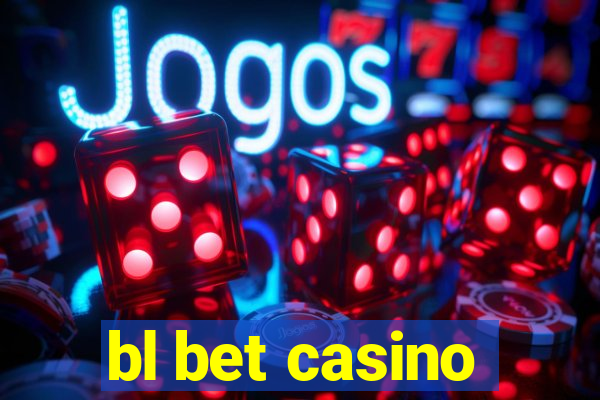 bl bet casino