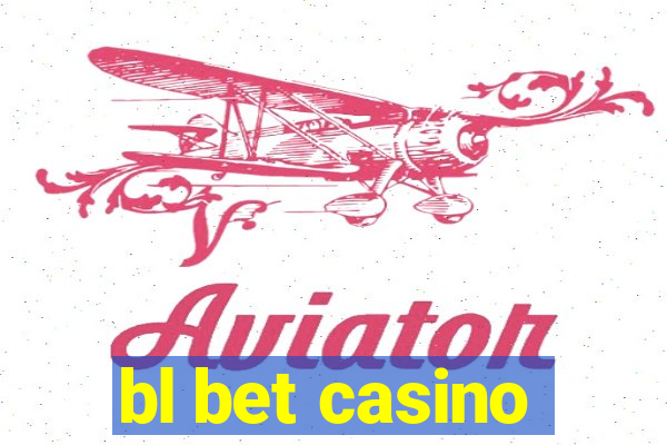 bl bet casino