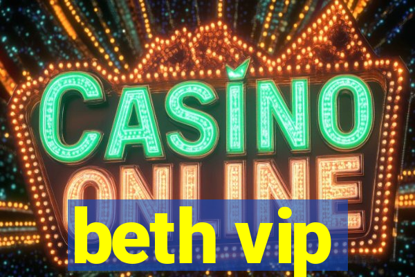 beth vip