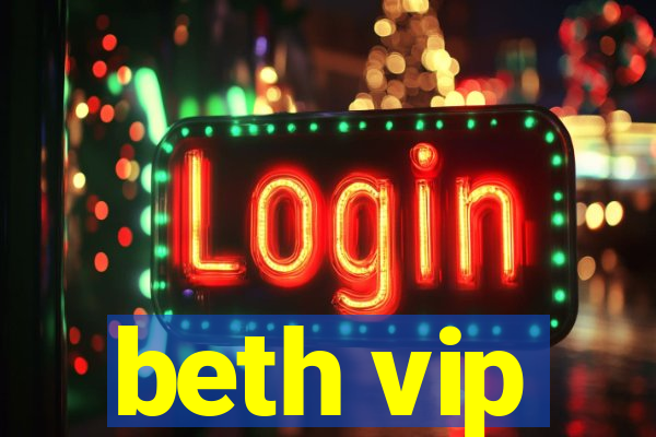 beth vip