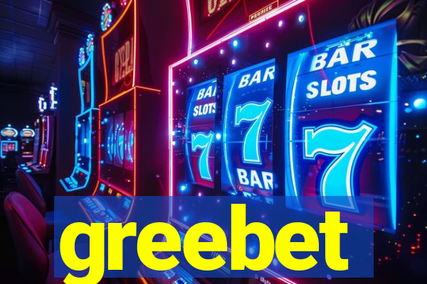 greebet