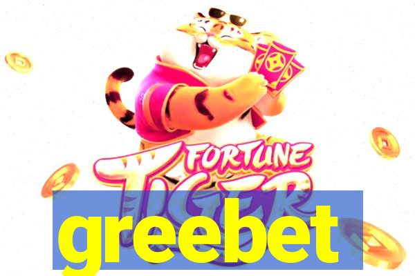 greebet