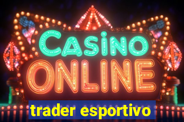 trader esportivo