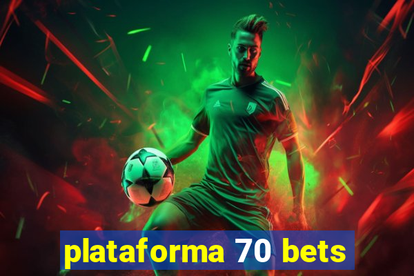 plataforma 70 bets