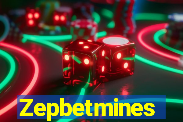 Zepbetmines