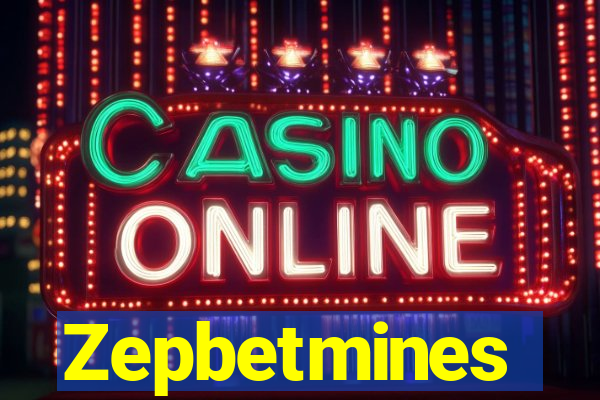 Zepbetmines