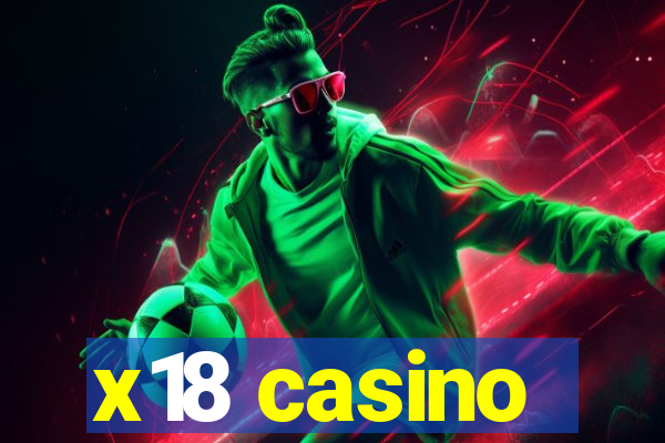 x18 casino