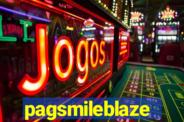 pagsmileblaze
