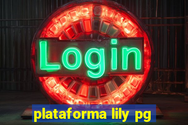plataforma lily pg