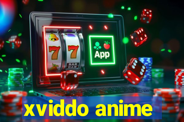xviddo anime