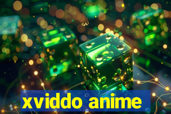 xviddo anime