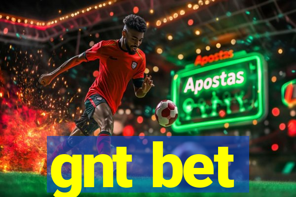 gnt bet