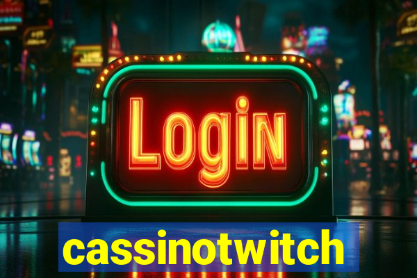cassinotwitch