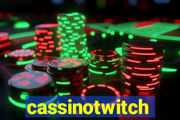 cassinotwitch